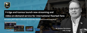 F-Liiga and Icareus launch new streaming and video-on-demand service for international floorball fans
